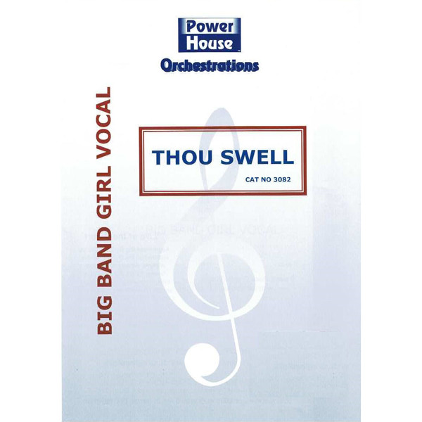 Thou swell, Rogers & Hart arr Jerry Sheppard. Big Band Vocal
