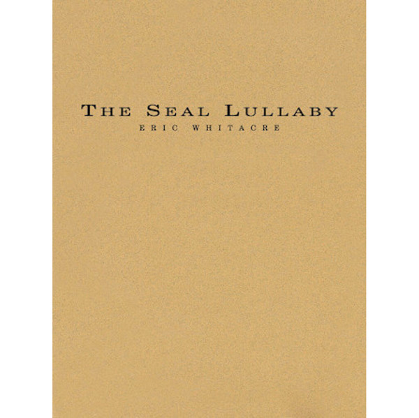 The Seal Lullaby, Eric Whitacre arr. Robert J. Ambrose. Flex-band