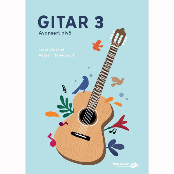 Gitar 3 - Lærebok for avansert nivå av Terje Børstad og Asbjørn Mevassvik