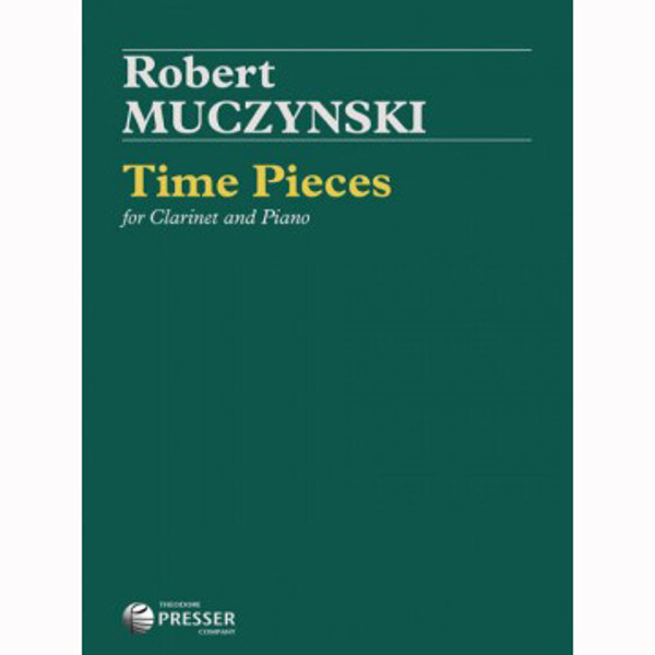 Time Pieces op 43, Clarinet and Piano , Robert Muczunski
