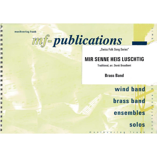 Mir Senne Heis Luschtig, arr Derek Broadbent. Brass Band