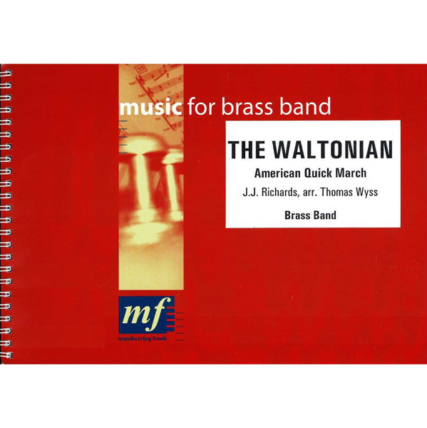 The Waltonian, American Quick March, Joseph John Richards arr Thomas Wyss