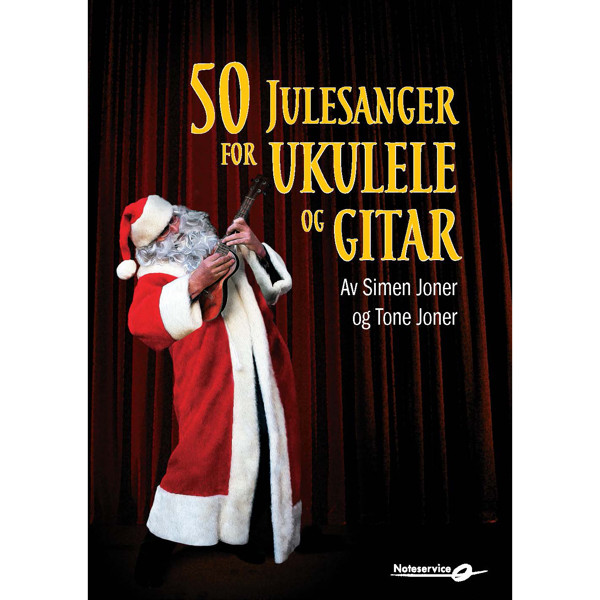 50 Julesanger for Ukulele og Gitar. Simen Joner og Tone Bergli Joner