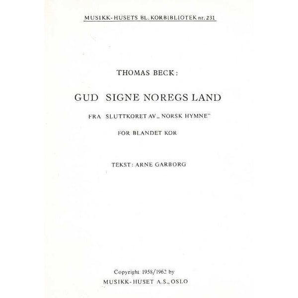 Gud Signe Noregs Land, Thomas Beck/Arne Garborg. SATB