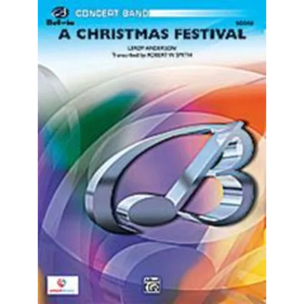 A Christmas Festival, Leroy Anderson arr Robert W. Smith. Concert Band