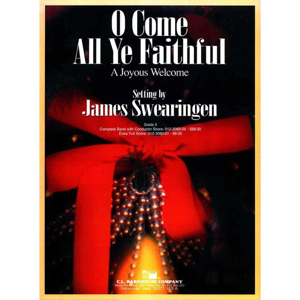 O Come All Ye Faithful, James Swearingen. Concert Band