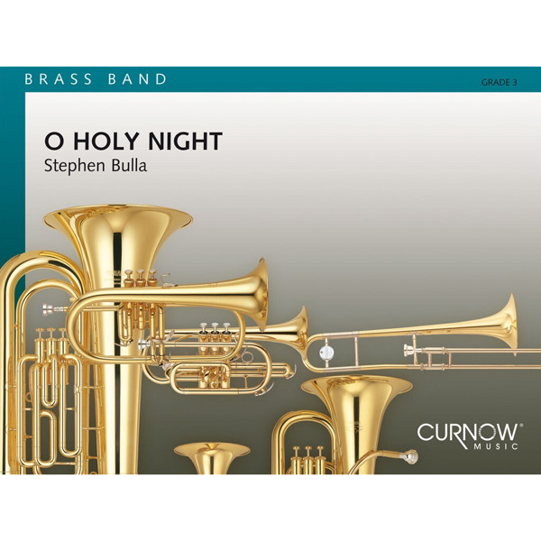 O Holy Night, Adolphe Adam arr Stephen Bulla - Brass Band and Soprano Cornet Soloist