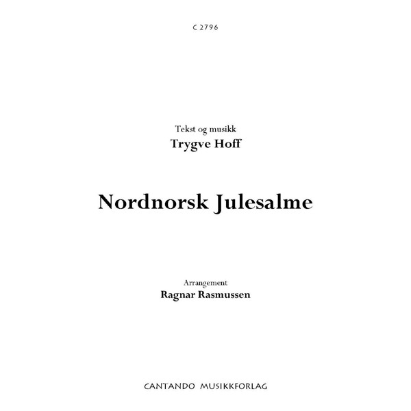 Nordnorsk Julesalme, Trygve Hoff arr. Ragnar Rasmussen. SATB  