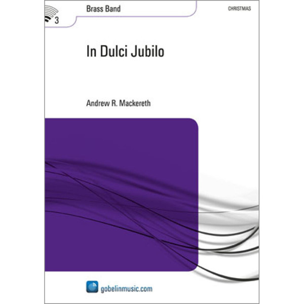 In Dulci Jubilo, Andrew R. Mackereth. Brass Band
