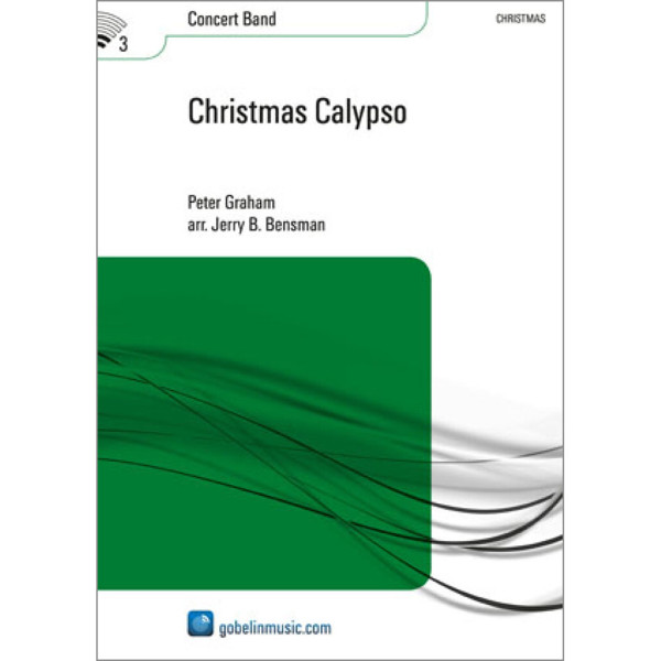 Christmas Calypso, Peter Graham arr. Jerry B. Bensman. Concert Band