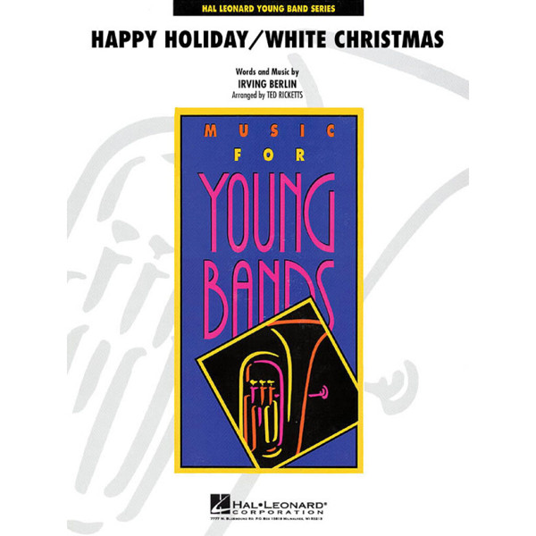 Happy Holiday/White Christmas, Irwing Berlin arr Ted Ricketts. Concert Band
