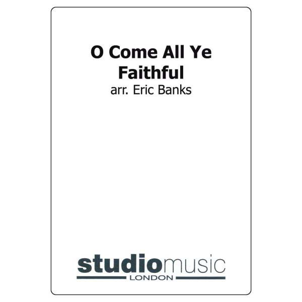 O Come, All Ye Faithful (Arr. Eric Banks) - Brass Band