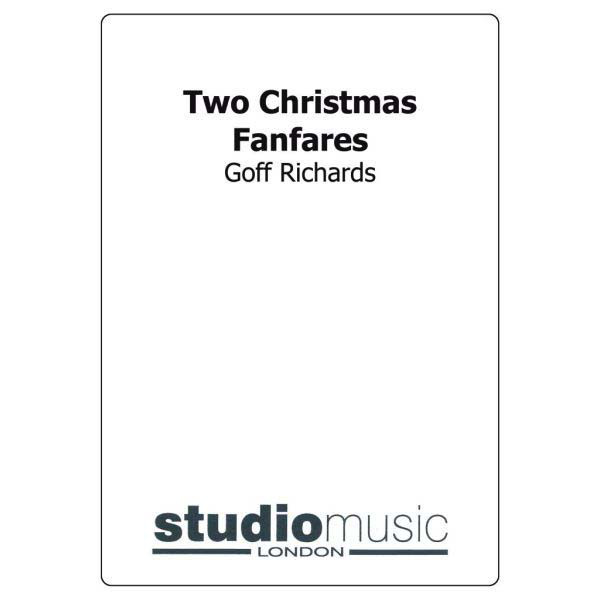 Two Christmas Fanfares (Goff Richards) - Brass Band