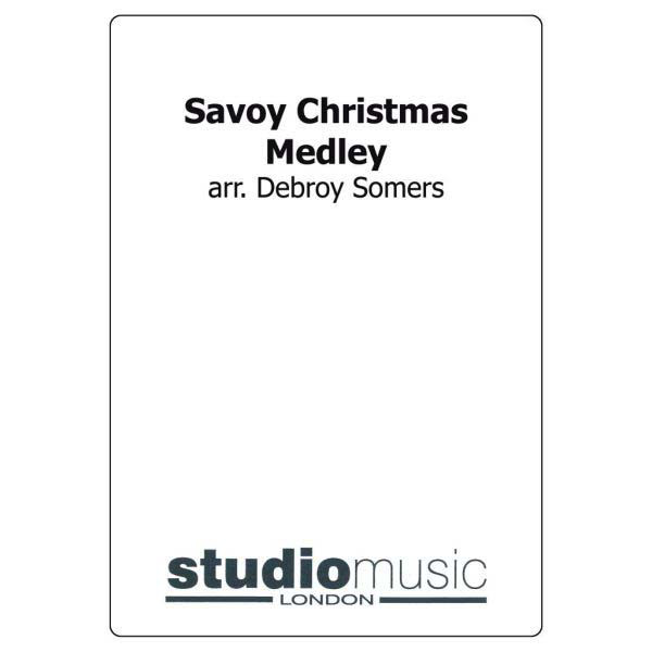 Savoy Christmas Medley (Arr. Debroy Somers) - Brass Band