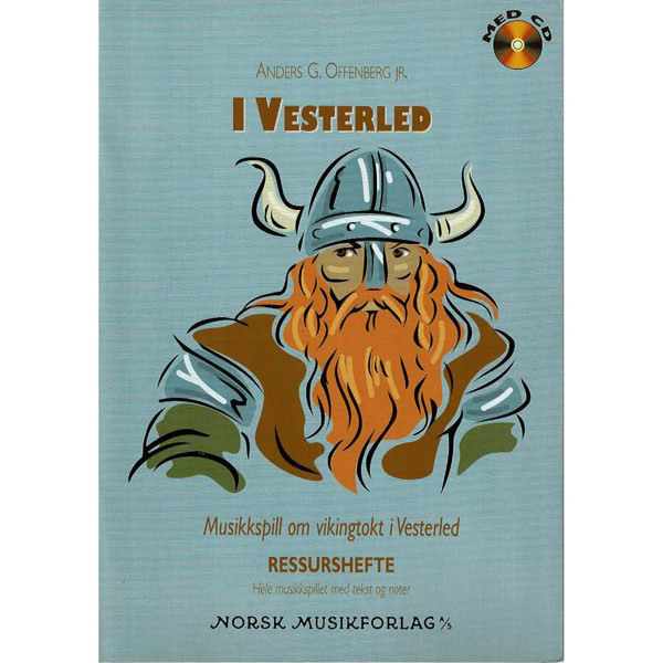 I Vesterled (Musikkspill), Anders G. Offenberg Jr, Ressurshefte m/CD. Partitur