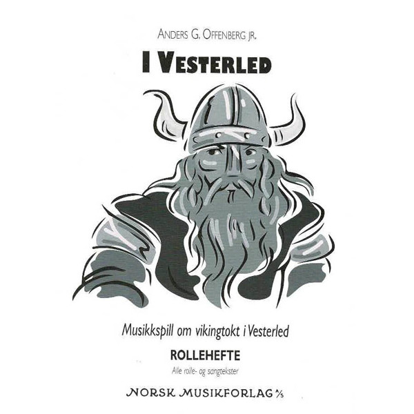 I Vesterled (Musikkspill), Anders G. Offenberg Jr. .Rollehefte/Teksthefte