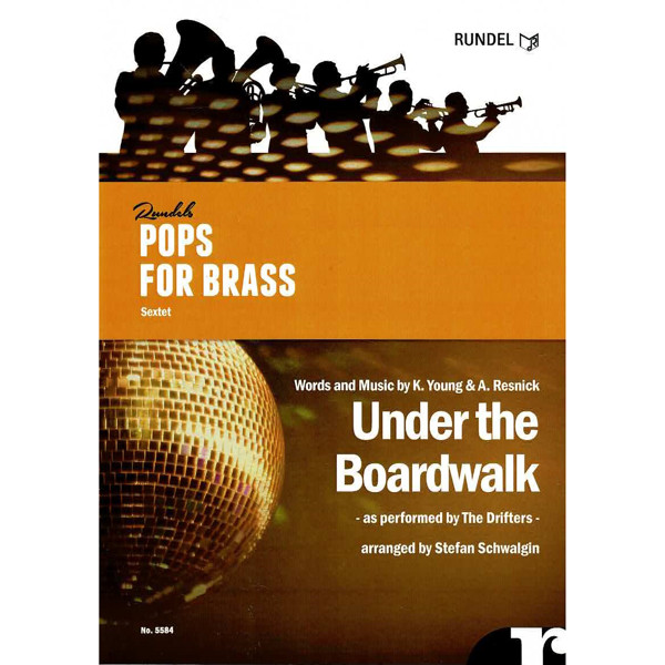 Under the Boardwalk, The Drifters, K. Young/A. Resnik arr. Stefan Schwalgin. Brass Ensemble (Sextet)