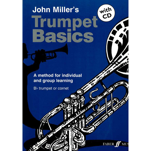 Trumpet Basics Pupil's Book, John Miller