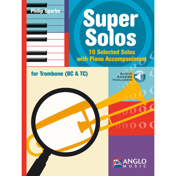 Super Solos, Trombone TC/BC. 10 selected solos. Piano incl Audio Online. Philip Sparke