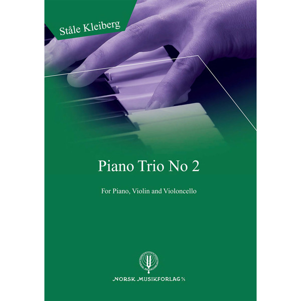 Piano Trio No. 2, Ståle Kleiberg. Violin, Violoncello and Piano