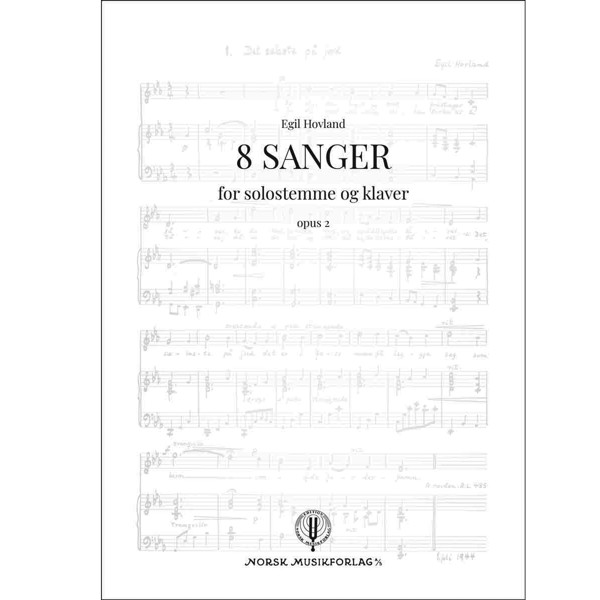 8 Sanger for solostemme og klaver Op. 2, Egil Hovland - Vokal, Piano