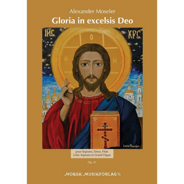 Gloria in excelsis Deo, Op. 47, Alexander Moseler. Orgel med Sopran, Tenor og Fløyte