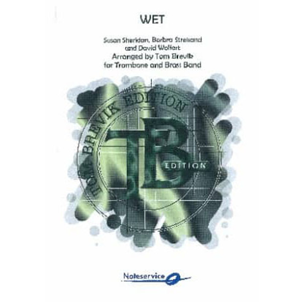 Wet, Susan Sheridan/Barbra Streisand/David Wolfert arr. Tom Brevik. Trombonesolist og Brass Band