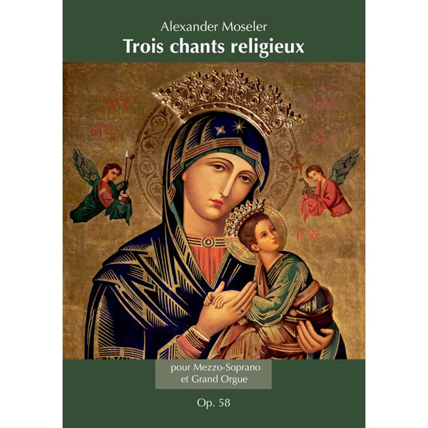 Trois chants religieux, Alexander Moseler - Mezzo-Soprano and Organ