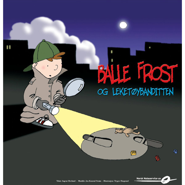 Balle Frost og Leketøybanditten- korps-musikkskole Grunnpak