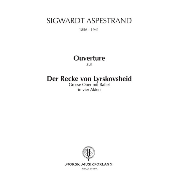 Ouverture zur Der Recke von Lyrskovsheid, Sigwardt Aspestrand, Partitur