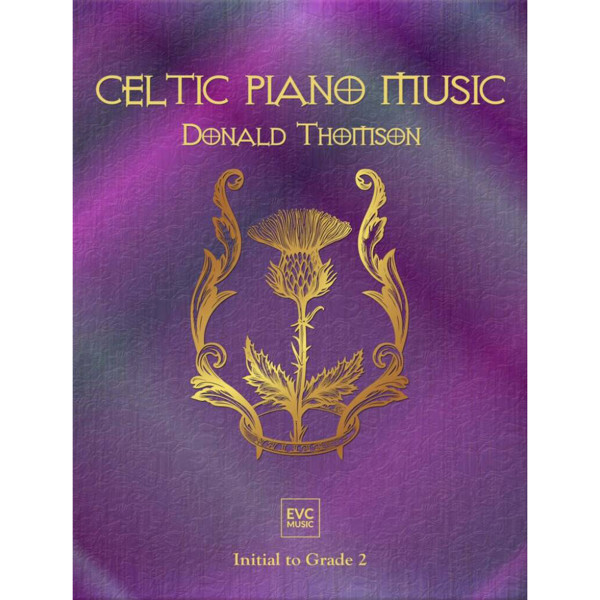 Celtic Piano Music, Donald Thomson. Easy Piano