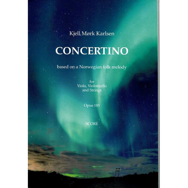 Concertino Op. 185, Kjell Mørk Karlsen for Bratsj, cello og strykere Partitur
