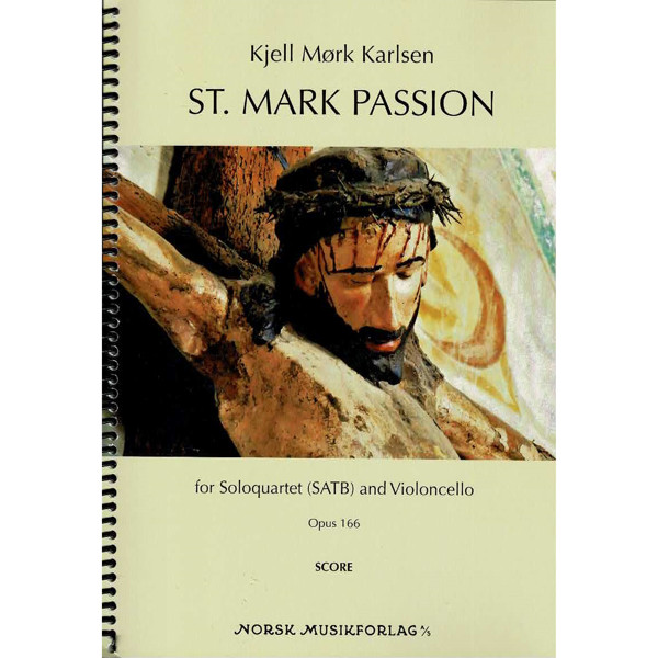 St. Mark Passion, Kjell Mørk Karlsen - Solokvartett (SATB) og cello Partitur