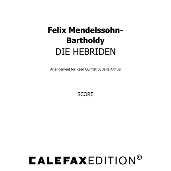 Die Hebriden, Felix Mendelssohn-Bartholdy arr. Jelte Althuis. Reed Quintet Score & Parts (PDF)