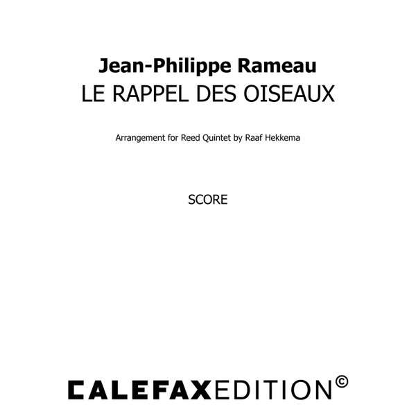 Le Rappel des Oiseaux, Jean-Philippe Rameau arr. Raaf Hekkema. Reed Quintet Score & Parts (PDF)