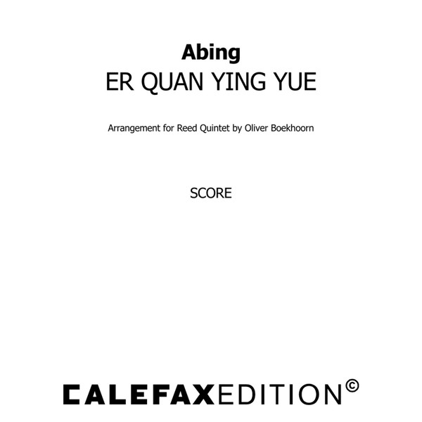Er Quan Ying Yue, Abing arr. Oliver Boekhoorn. Reed Quintet Score & Parts (PDF)