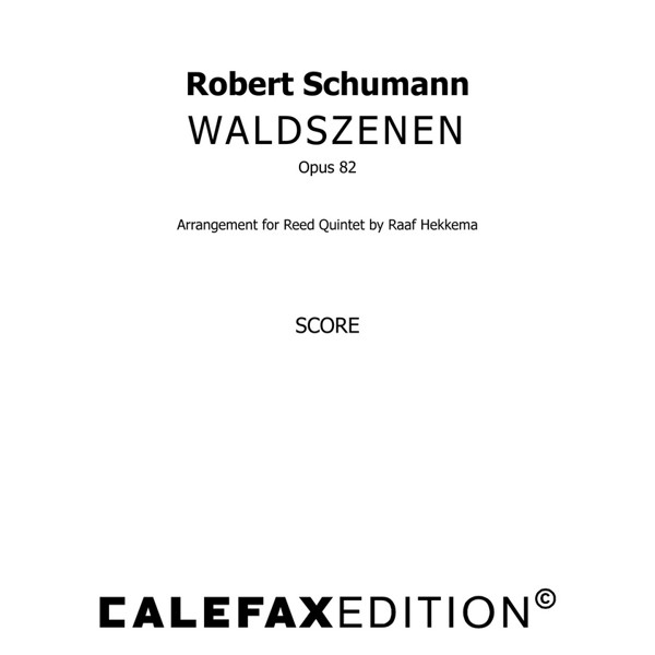 Waldszenen, Robert Schumann arr. Raaf Hekkema. Reed Quintet Score & Parts (PDF)