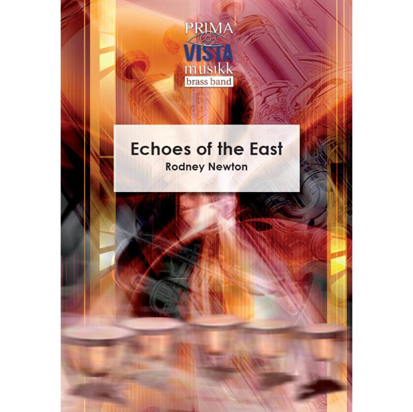 Echoes Of The East, Rodney Newton. Brass Band