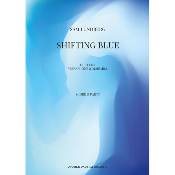 Shifting Blue, Sam Lundberg Duet for Vibraphone and Marimba
