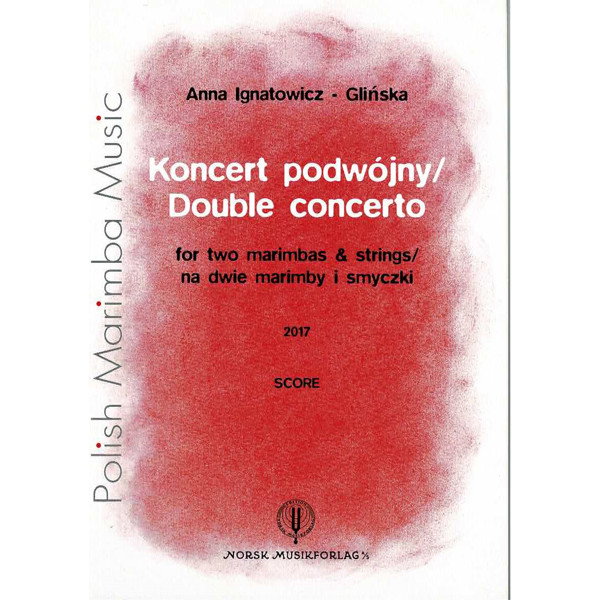 Double Concerto for two marimbas and strings, Anna Ignatowicz-Glinska (Score)