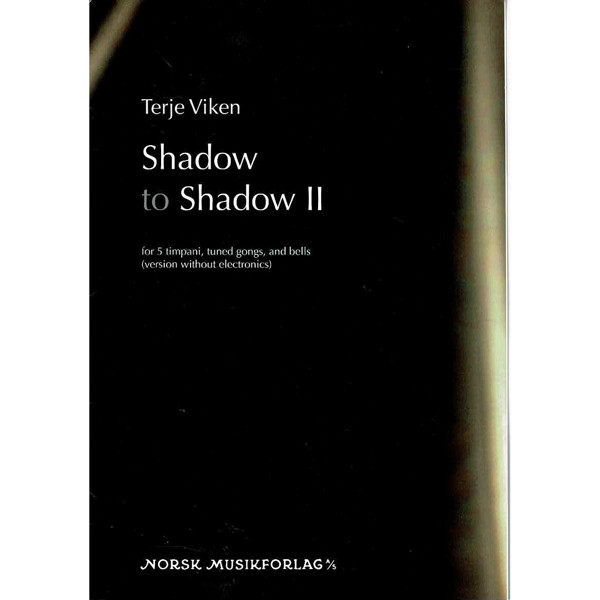 Shadow to Shadow II, Terje Viken, 5 timpani, tuned gongs and bells