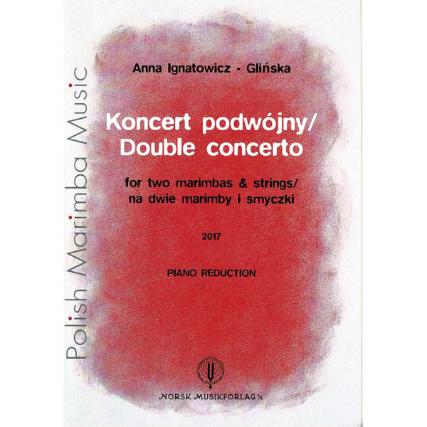 Double Concerto for two marimbas and strings, Anna Ignatowicz-Glinska (Piano Reduction)