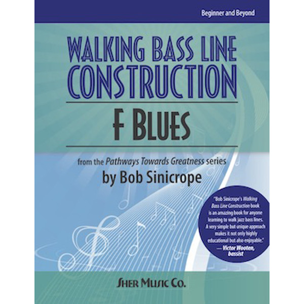 Walking Bass Line Construction - F Blues. Bob Sinicrope. Bass Guitar / Double Bass