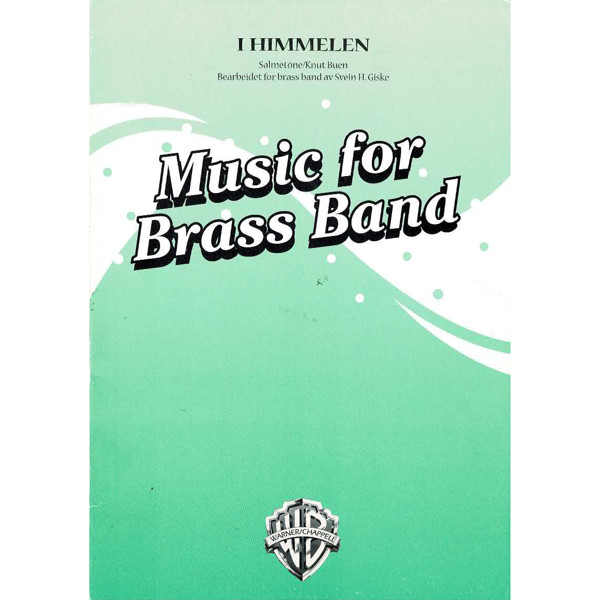 I Himmelen, I Himmelen. Trad./Koralfantasi arr. Svein H Giske. Brass Band