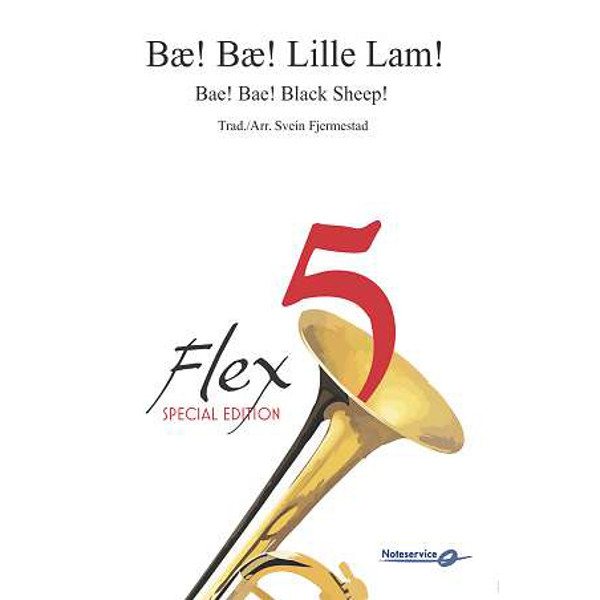 Bæ! Bæ! Lille Lam! (Bae! Bae! Black Sheep!) Flex 5 Special Editon, Trad. arr. Svein Fjermestad