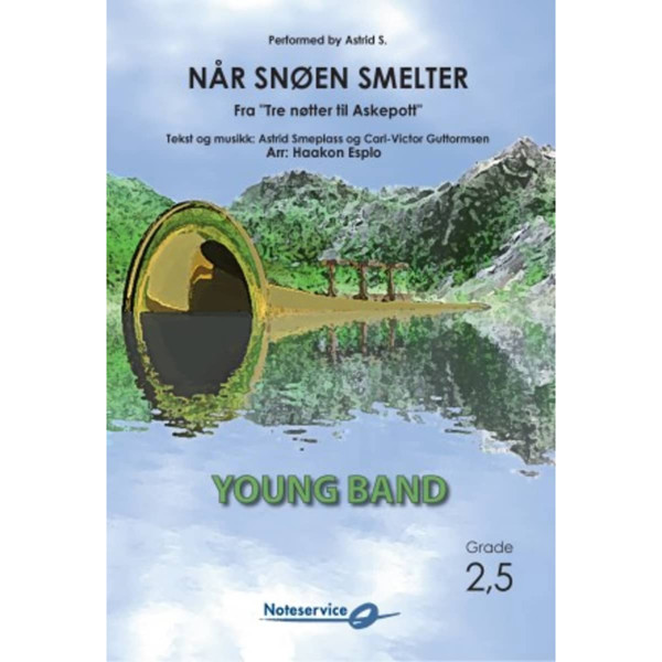 Når snøen smelter CB2,5, Astrid Smeplass & Carl-Victor Guttormsen arr. Haakon Esplo. Janitsjar