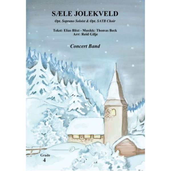 Sæle Jolekveld CB, Elias Blixt & Thomas Beck arr. Reid Gilje.  Opt. SATB or Sopransolist