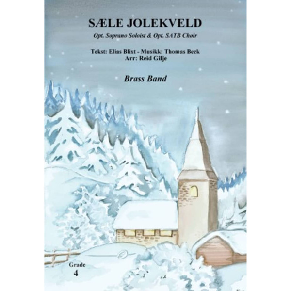 Sæle Jolekveld BB, Elias Blixt & Thomas Beck arr. Reid Gilje. Brass Band Opt. Sopransoloist or SATB