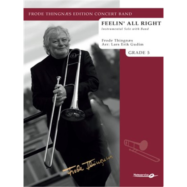 Feelin' All Right, Frode Thingnæs arr Lars Erik Gudim. Instrumental Soloist and Concert Band