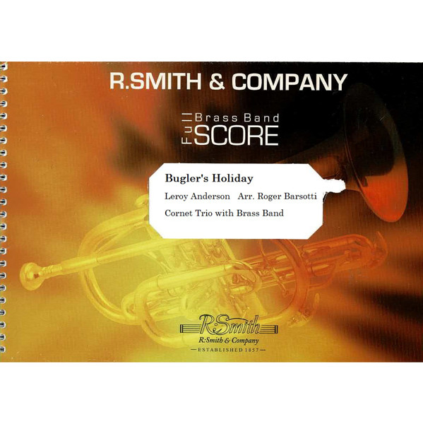 Bugler's Holiday, Leroy Anderson arr Roger Barsotti,  Cornet Trio with Brass Band